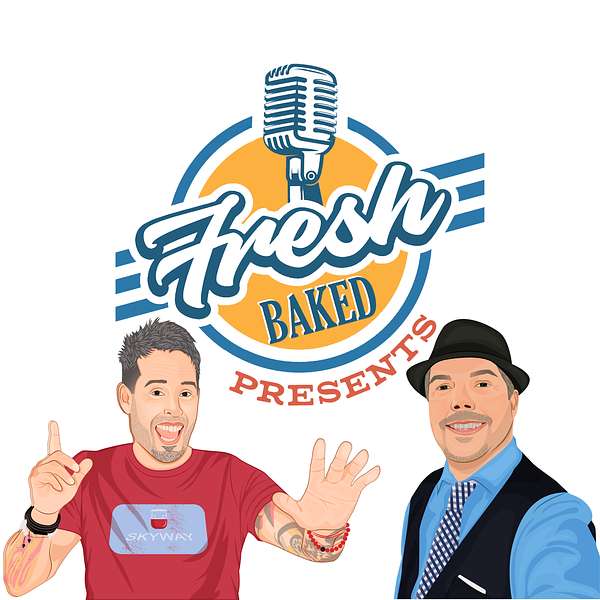 Fresh Baked Presents... Podcast Artwork Image
