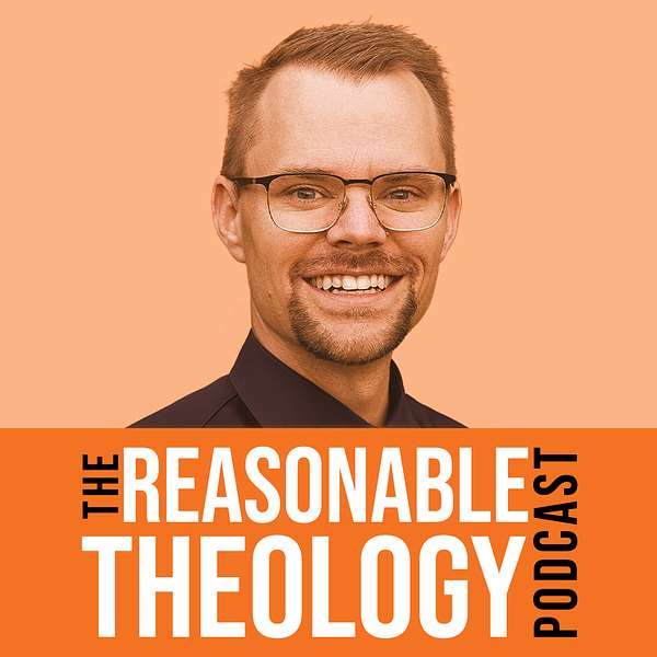 Reasonable Theology Podcast Podcast Artwork Image