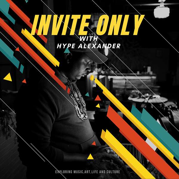 Invite Only with Hype Alexander Podcast Artwork Image