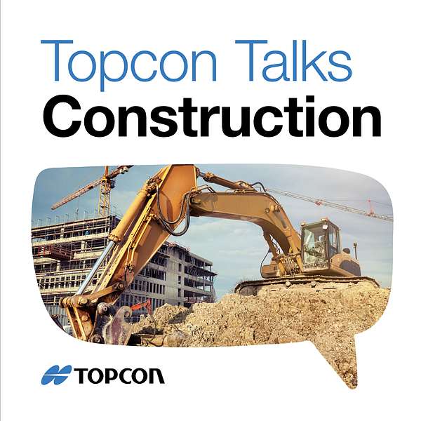 Topcon Talks Construction Podcast Artwork Image