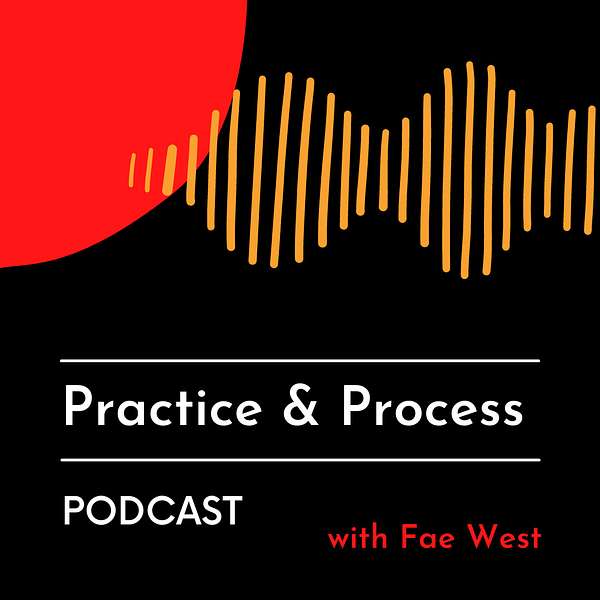 Practice and Process Podcast Artwork Image