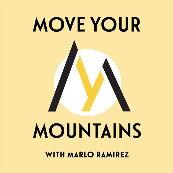 Move Your Mountains with Marlo Ramirez Podcast Artwork Image
