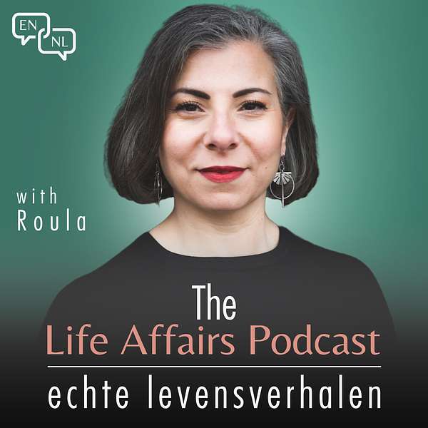The Life Affairs Podcast - echte levensverhalen (EN/NL) Podcast Artwork Image