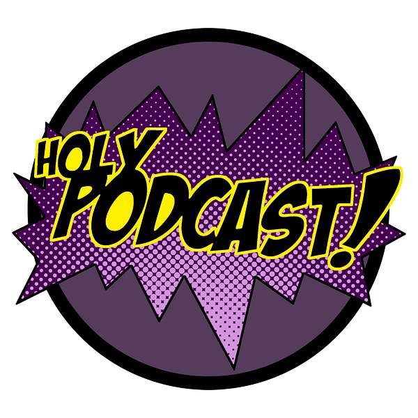 Holy Podcast! Podcast Artwork Image