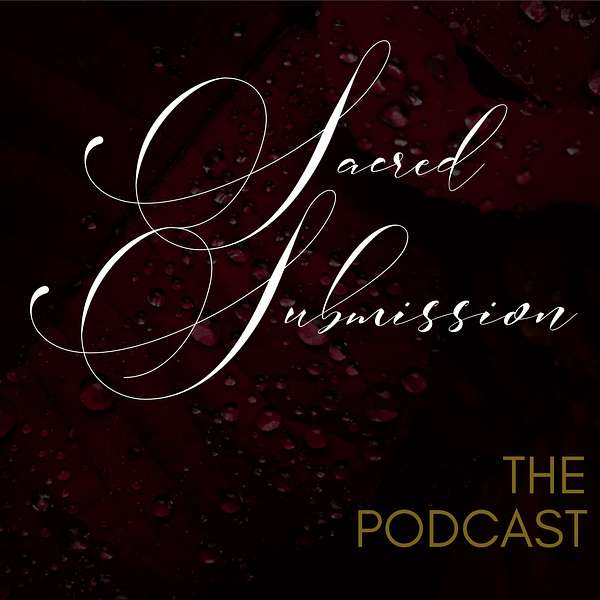 Sacred Submission–The Podcast Podcast Artwork Image