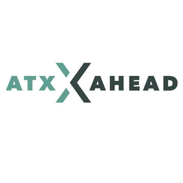 ATX Ahead Podcast Artwork Image