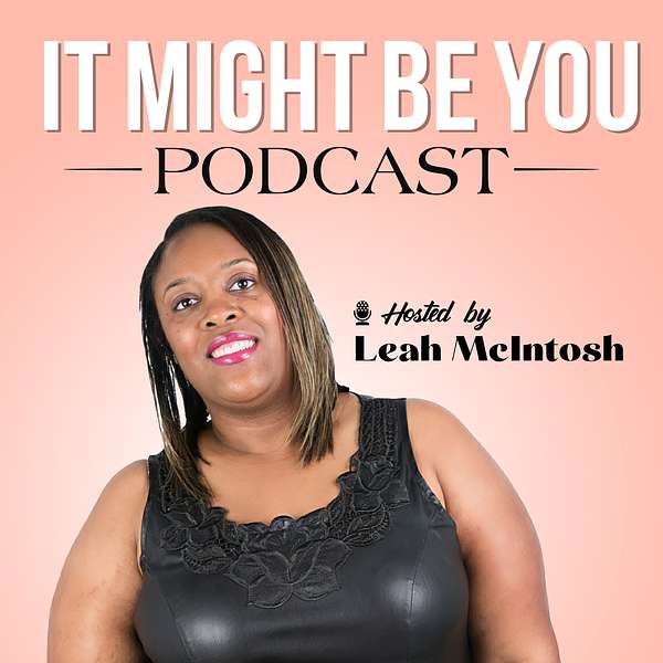 It Might Be You Podcast Artwork Image