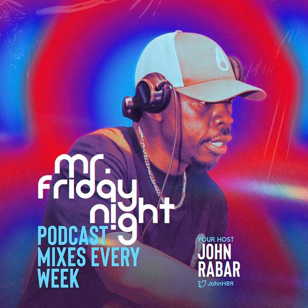 Mr Friday Night- DJ John Mixshows  Podcast Artwork Image