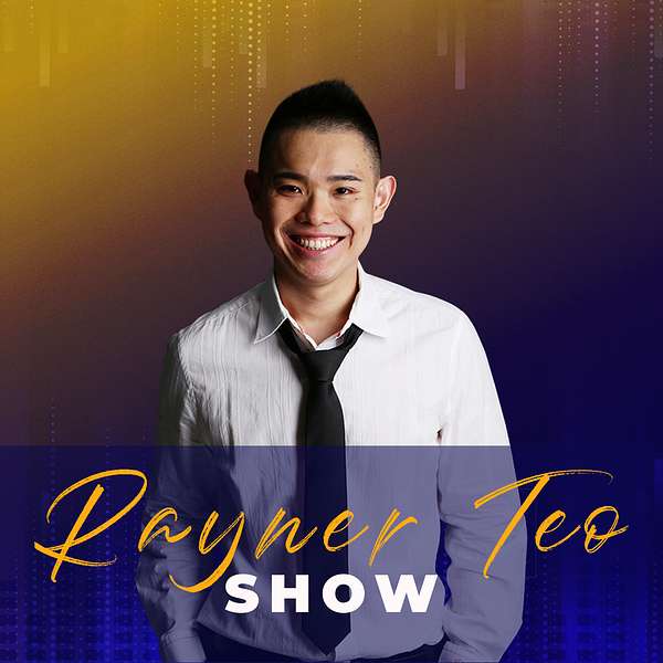 Rayner Teo Show Podcast Artwork Image