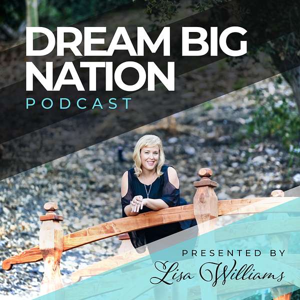 Dream Big Nation Podcast Podcast Artwork Image