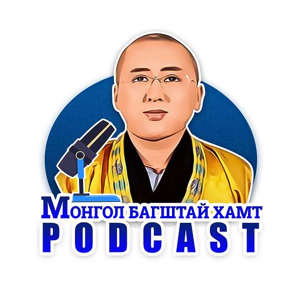 Podcast with Mongol Bagsh Podcast Artwork Image