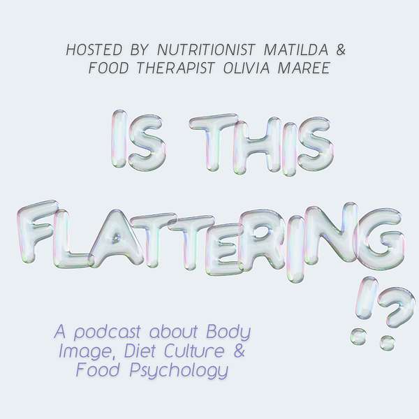 'Is This Flattering?' with Matilda and Olivia Maree Podcast Artwork Image