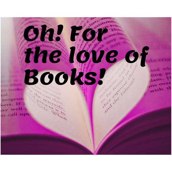 OH! For the love of books! Podcast Artwork Image