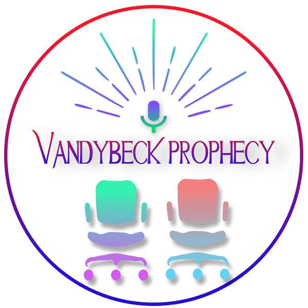 The Vandybeck Prophecy  Podcast Artwork Image