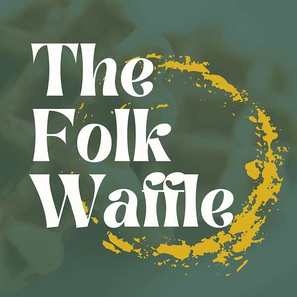 The Folk Waffle Podcast Artwork Image