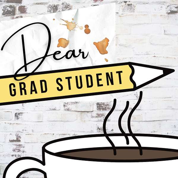 Dear Grad Student Podcast Artwork Image