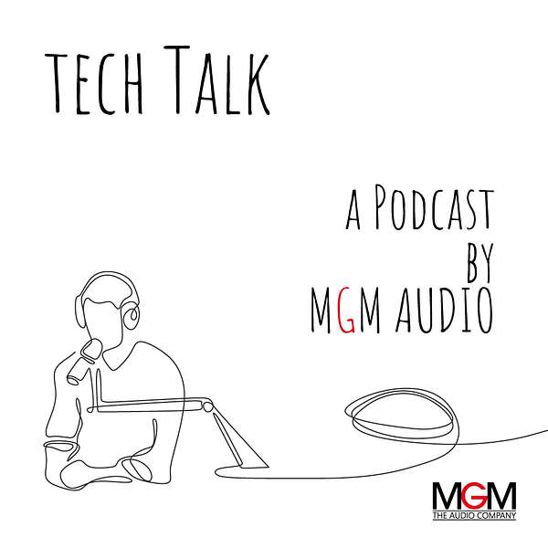 Tech Talk by MGM Audio Podcast Artwork Image