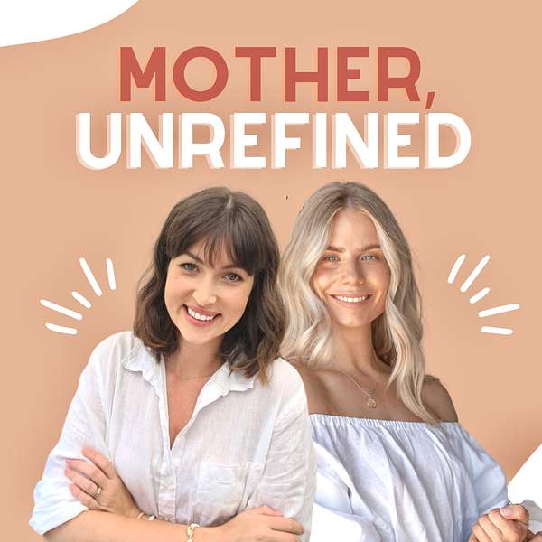 Mother, Unrefined Podcast Artwork Image