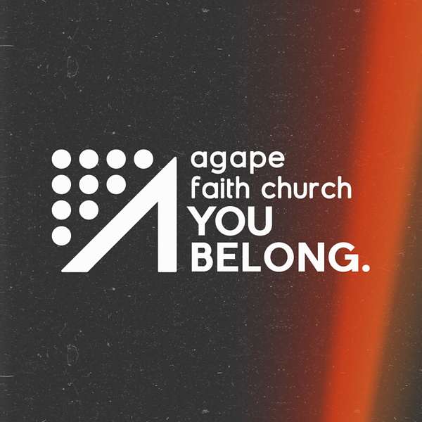 Agape Faith Church Weekly Sermons Podcast Artwork Image