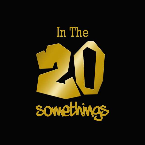 In The 20 Somethings Podcast Artwork Image