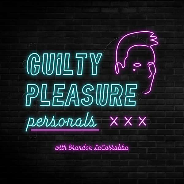 Guilty Pleasure Personals with Brandon LaCarrubba Podcast Artwork Image