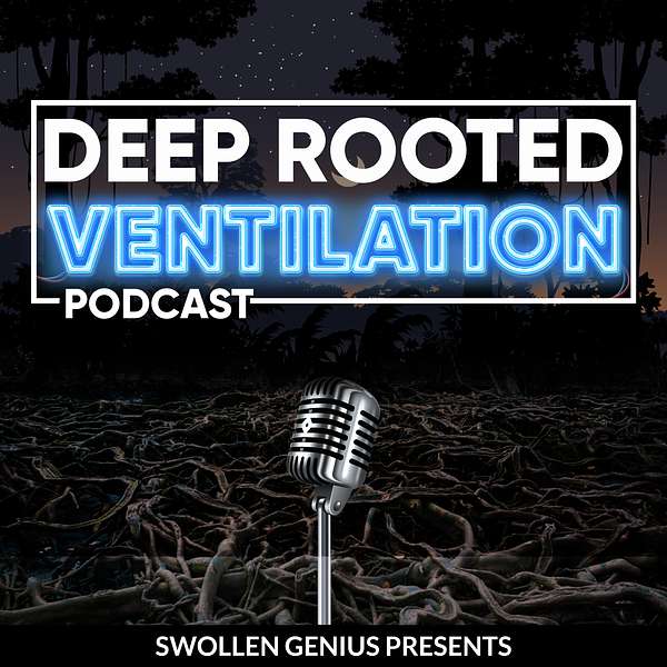 Deep Rooted Ventilation Podcast Artwork Image