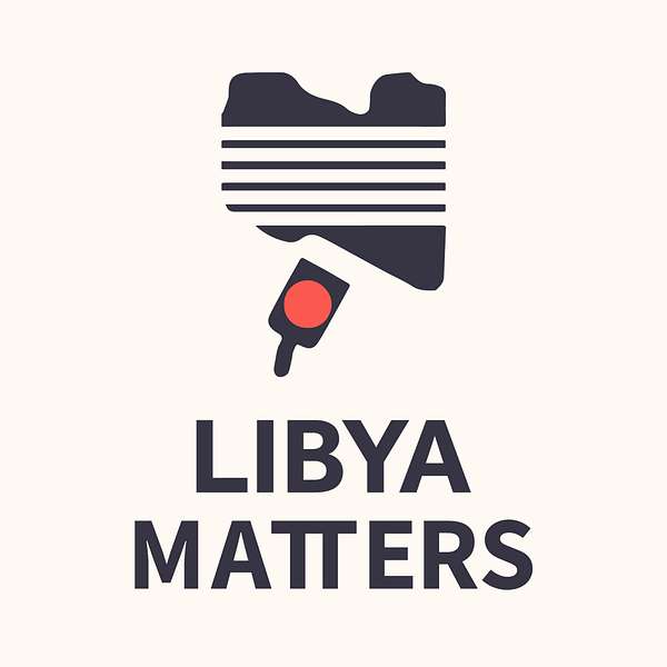 Libya Matters Podcast Artwork Image