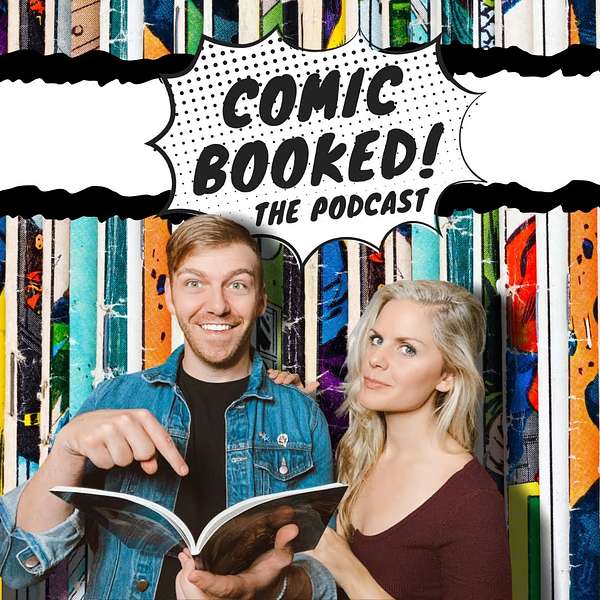 Comic Booked! The Podcast Podcast Artwork Image