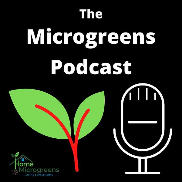 Microgreens Podcast Podcast Artwork Image