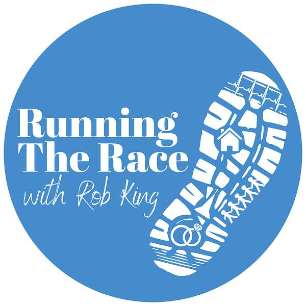 Running the Race with Rob King Podcast Artwork Image