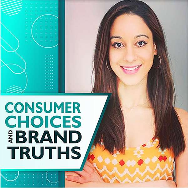 Consumer Choices & Brand Truths Podcast Artwork Image