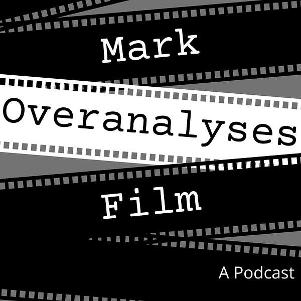 Mark Overanalyses Film Podcast Artwork Image