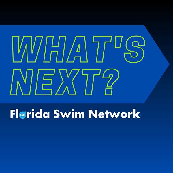 What's Next: Florida Swim Network Podcast Artwork Image