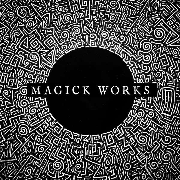 Magick Works, by The Magical Egypt Documentary Series Podcast Artwork Image