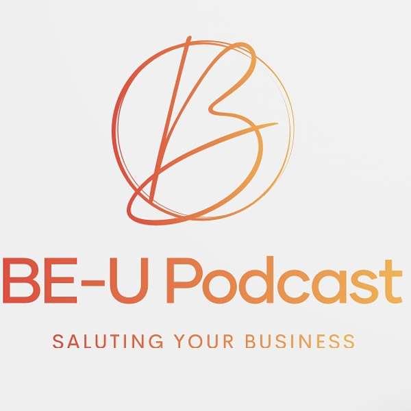 BE-U Podcast Podcast Artwork Image