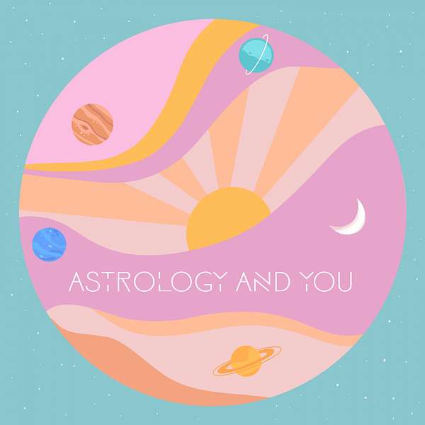 Astrology and You Podcast Artwork Image