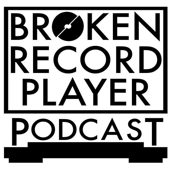 The Broken Record Player Podcast Podcast Artwork Image