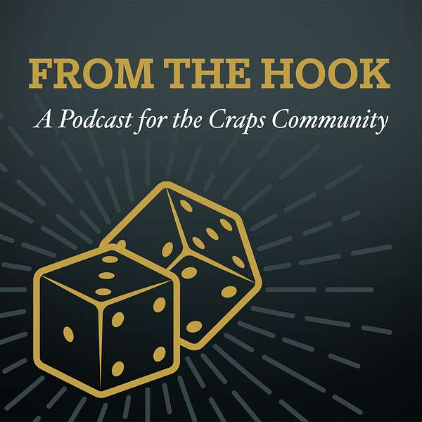From the Hook. A Podcast for the Craps Community. Podcast Artwork Image