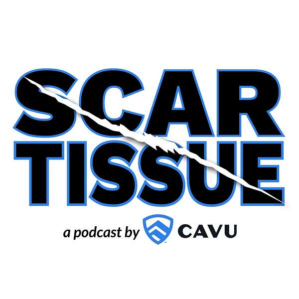 Scar Tissue: A Podcast from CAVU International Podcast Artwork Image