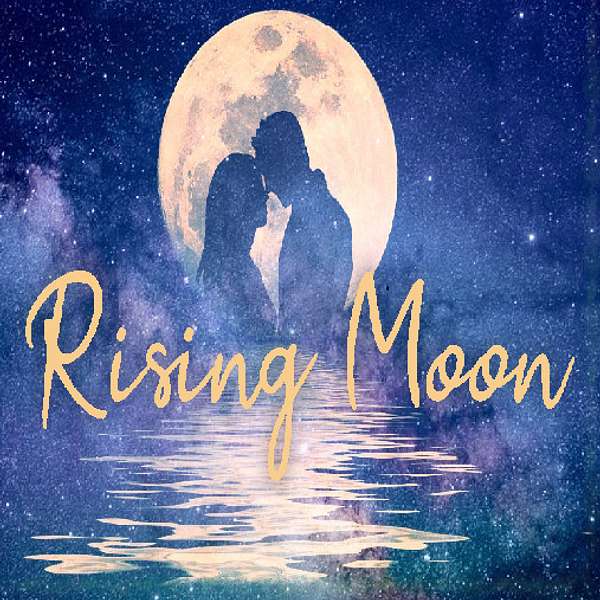 Rising Moon Podcast Podcast Artwork Image