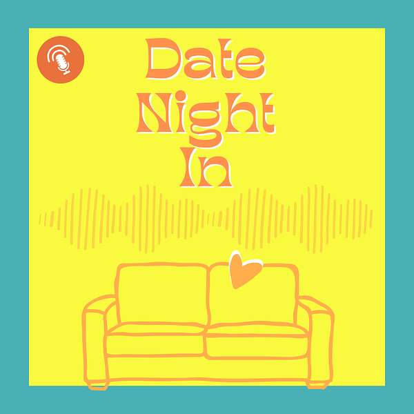 Date Night In with Dave and Jess Podcast Artwork Image