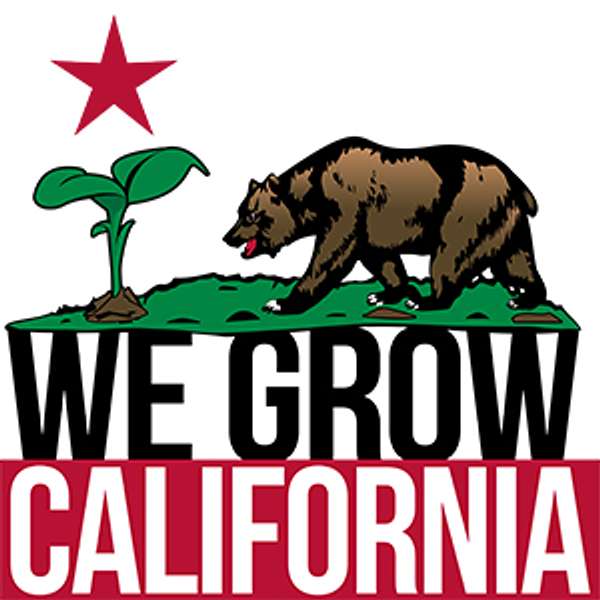 We Grow California Podcast Artwork Image