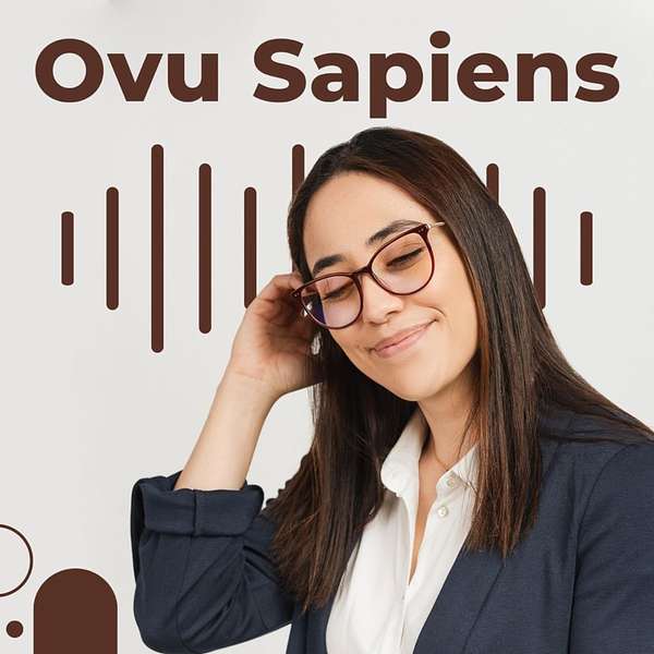OvuSapiens Podcast Artwork Image