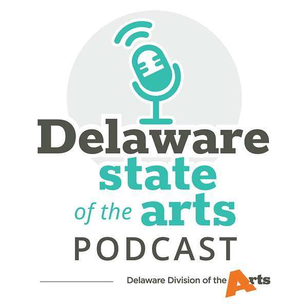 Delaware State of the Arts Podcast Podcast Artwork Image