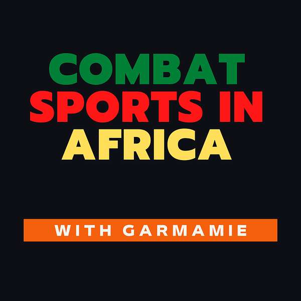 Combat Sports in Africa Podcast Artwork Image