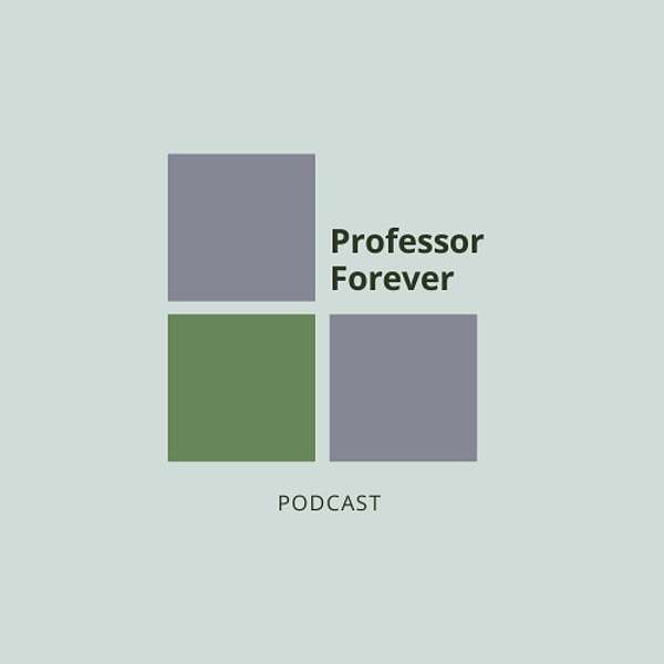 Thee Professor Forever Podcast Artwork Image
