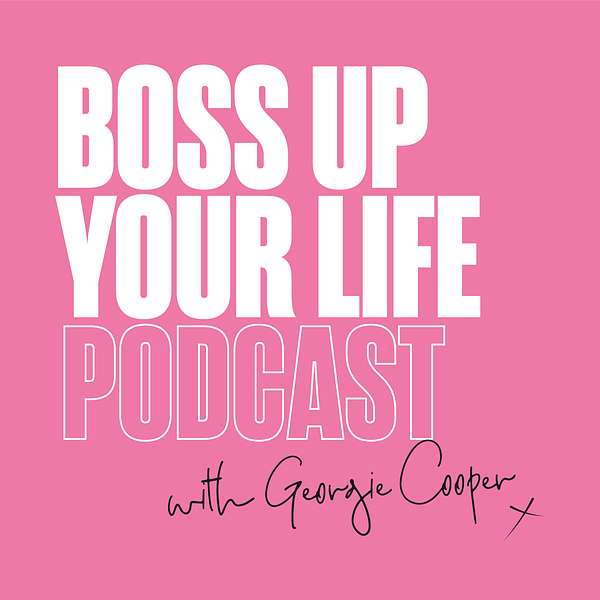 Boss Up Your Life Podcast Podcast Artwork Image