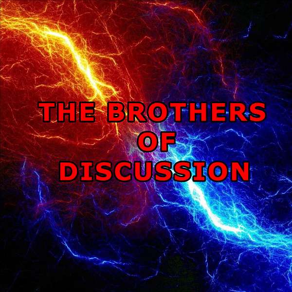 The Brothers Of Discussion Podcast Artwork Image