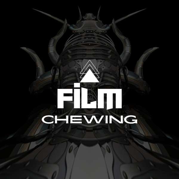 Film Chewing Podcast Artwork Image