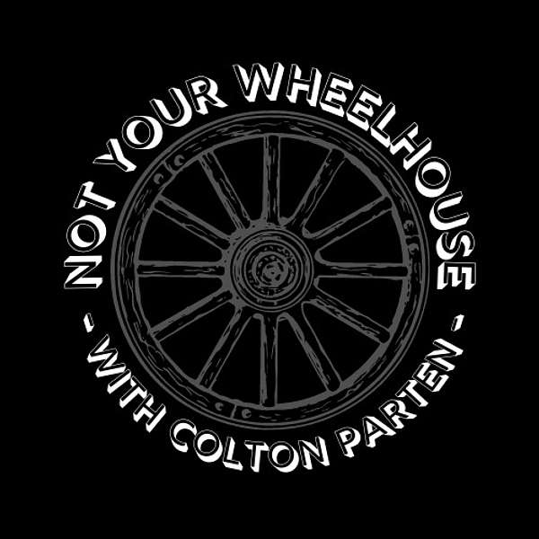 Not Your Wheelhouse  Podcast Artwork Image